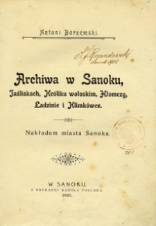 Archiwa w Sanoku, Jaśliskach, Kr&oacute;liku Wołoskim, Hłomczy, Ładzinie i Klimk&oacute;wce
