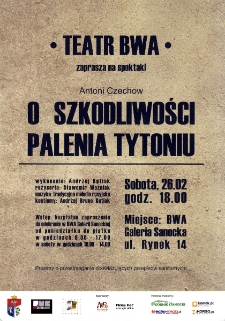 [Teatr BWA : spektakl &bdquo;O szkodliwości palenia tytoniu&rdquo; Antoniego Czechowa]