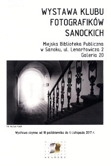 Wystawa Klubu Fotografik&oacute;w Sanockich