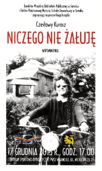 [Niczego nie żałuję : prezentacja książki Czesławy Kurasz]