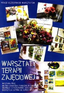 [Wystawa prac uczestnik&oacute;w Warsztat&oacute;w Terapii Zajęciowej w Sanoku]