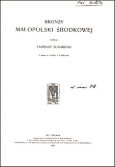 Bronzy Małopolski Środkowej : z mapą w tekście i 4 tablicami