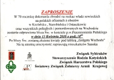 Zaproszenie : [Incipit:] W 70 rocznicę dokonania zbrodni na rozkaz władz sowieckich na polskich oficerach [...]