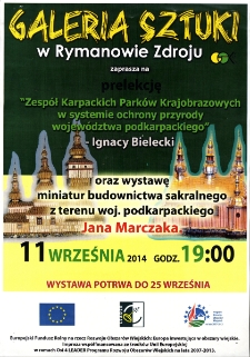 Galeria Sztuki w Rymanowie Zdroju zaprasza na prelekcję "Zesp&oacute;ł Karpackich Park&oacute;w Krajobrazowych w systemie ochrony przyrody wojew&oacute;dztwa podkarpackiego" oraz wystawę miniatur budownictwa sakralnego z terenu woj. podkarpackiego