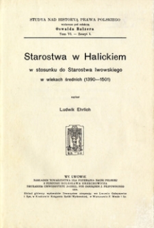 Starostwa w Halickiem w stosunku do starostwa lwowskiego w wiekach średnich (1390-1501)