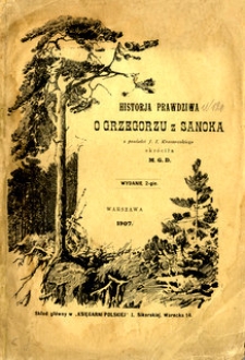 Historja prawdziwa o Grzegorzu z Sanoka