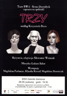 Trzy : spektakl według Krzysztofa Bizio