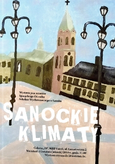 Sanockie klimaty : wystawa prac uczni&oacute;w Specjalnego Ośrodka Szkolno-Wychowawczego w Sanoku