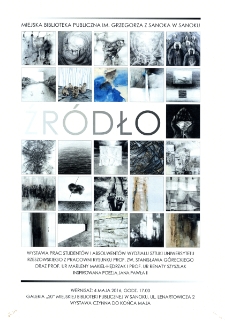 Źr&oacute;dło : wystawa prac student&oacute;w i absolwent&oacute;w Wydziału Sztuki Uniwersytetu Rzeszowskiego [...]