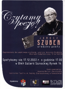 Czytamy poezję! : Janusz Szuber : urodziny poety