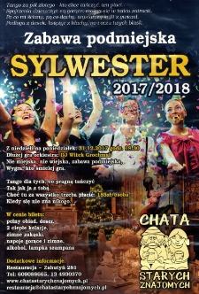 Chata Starych Znajomych : Sylwester 2017/2018 : zabawa podmiejska