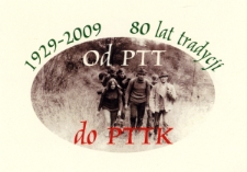 80 lat tradycji : od Polskiego Towarzystwa Tatrzańskiego do Polskiego Towarzystwa Turystyczno-Krajoznawczego : otwarcie wystawy jubileuszowej