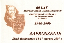 60 lat Zespołu Szk&oacute;ł Mechanicznych 1946-2006 : zjazd absolwent&oacute;w 16-17 czerwca 2007 r.