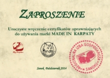 Uroczyste wręczenie certyfikat&oacute;w uprawniających do używania marki &bdquo;Made in Karpaty&rdquo;