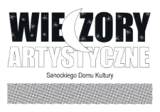 [Wieczory Artystyczne Sanockiego Domu Kultury : koncert Zespołu Wokalnego "Soul"]