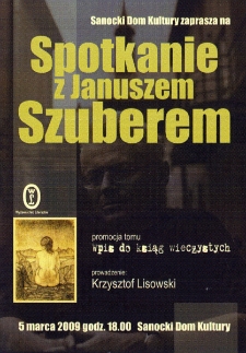 Spotkanie z Januszem Szuberem i promocja tomu &bdquo;Wpis do ksiąg wieczystych&rdquo;