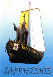 Uroczyste poświęcenie &bdquo;Papieskiej Barki&rdquo; &ndash; Pomnika &ndash; Wotum wdzięczności za Wielki Pontyfikat Papieża &ndash; Polaka Jana Pawła II