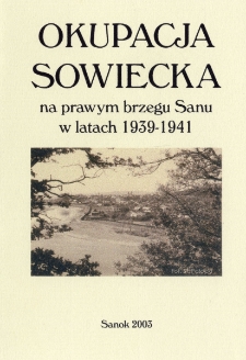 Okupacja sowiecka na prawym brzegu Sanu w latach 1939-1941 : otwarcie wystawy