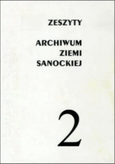 Zeszyty Archiwum Ziemi Sanockiej. Z. nr 2 : San, rzeka ziemi sanockiej