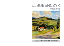 J&oacute;zef Bobenczyk : moje progi : otwarcie wystawy malarstwa