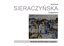 Krystyna Sieraczyńska : malarstwo : otwarcie wystawy