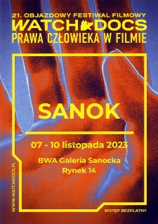 21. Objazdowy Festiwal Filmowy &bdquo;Watch Docs. Prawa Człowieka w Filmie&rdquo;